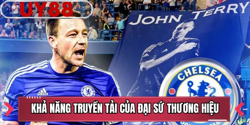 Khả năng truyền tải của đại sứ thương hiệu